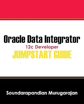 Oracle Data Integrator 12c Developer Jump Start Guide
