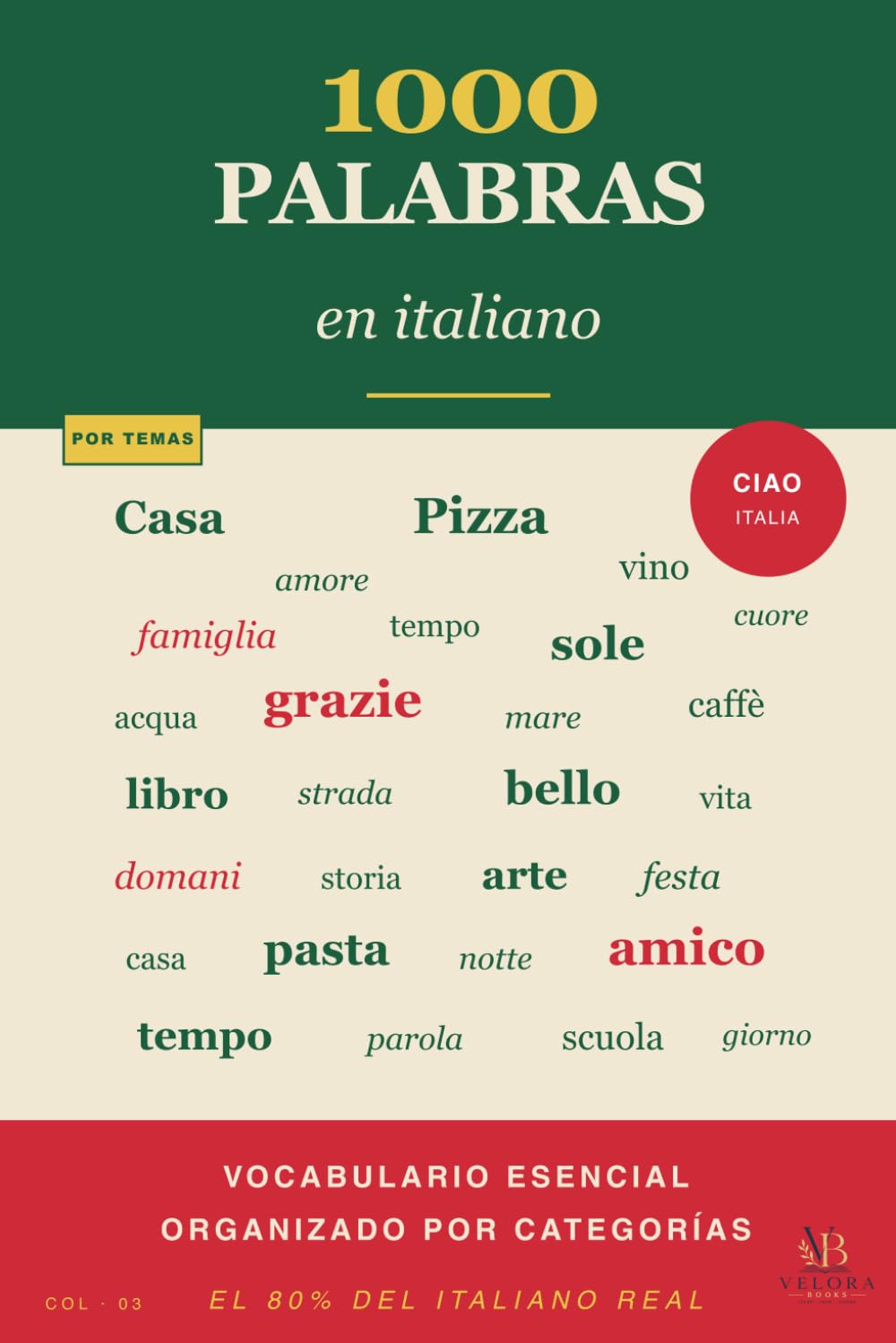 1000 Palabras en Italiano: Aprende italiano fácil y rápido con el vocabulario esencial · Palabras, frases reales y pronunciación sencilla para hablar desde el primer día