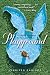 Playground: A Childhood Lost Inside the Playboy Mansion