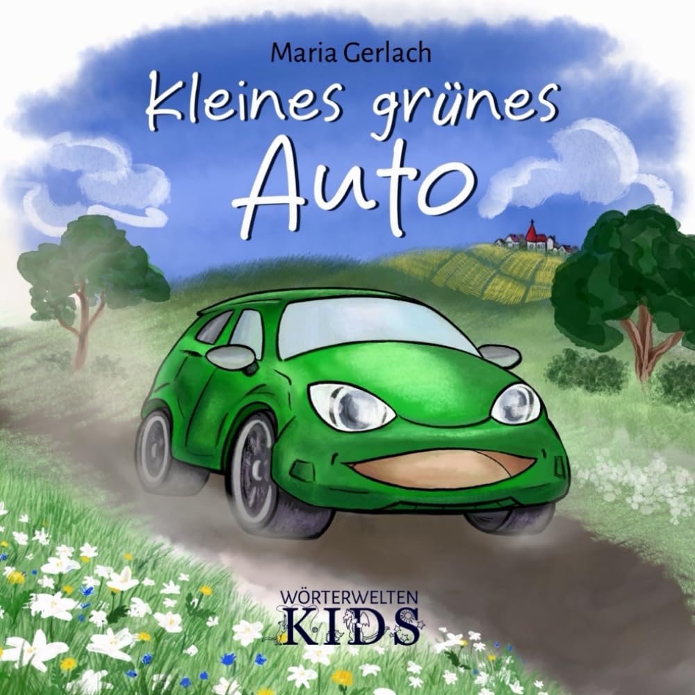 Kleines grünes Auto: Eine liebevoll illustrierte Vorlesegeschichte in Reimen - für Kinder ab 3 Jahren