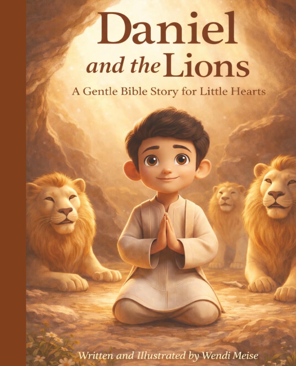 Daniel and the Lions: A Gentle Bible Story for Little Hearts About Courage, Faith, and Trusting God: A Comforting Children’s Picture Book About Faith, ... stories for quiet, cozy moments.)