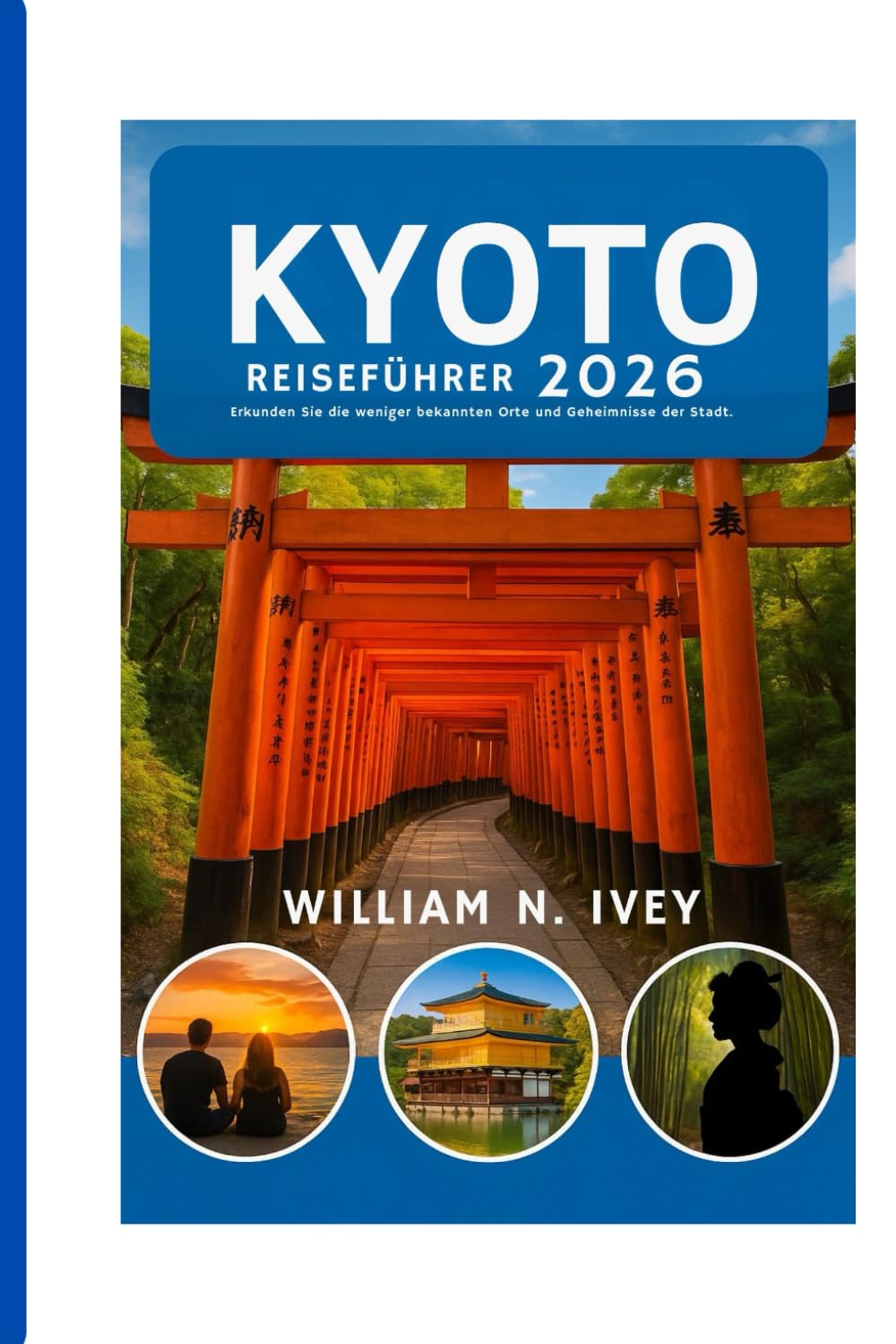 KYOTO REISEFÜHRER 2026: Erkunden Sie die weniger bekannten Orte und Geheimnisse der Stadt.