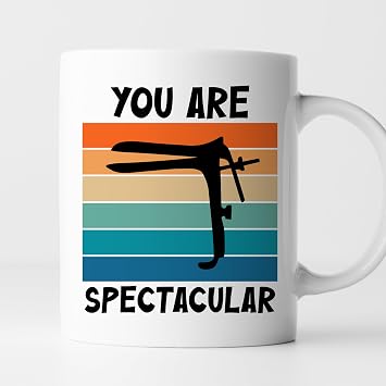 TODOLIA -11Oz- Youre Spectacular Coffee Mug, Obstetrician Gynecologist Coffee Cup, Obstetrics Gynecology Gift Mug, OBGYN Gift, Midwife Gift, Ceramic Glossy Mug Gift For Family, Friend, Coworkers