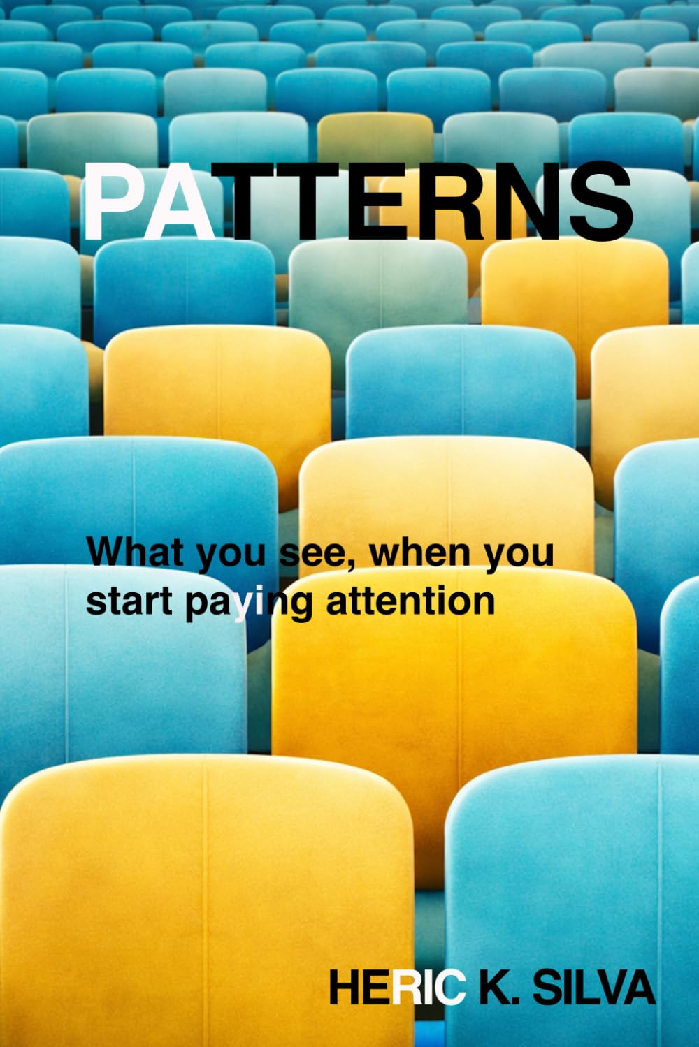 Patterns: What you see, when you start paying attention