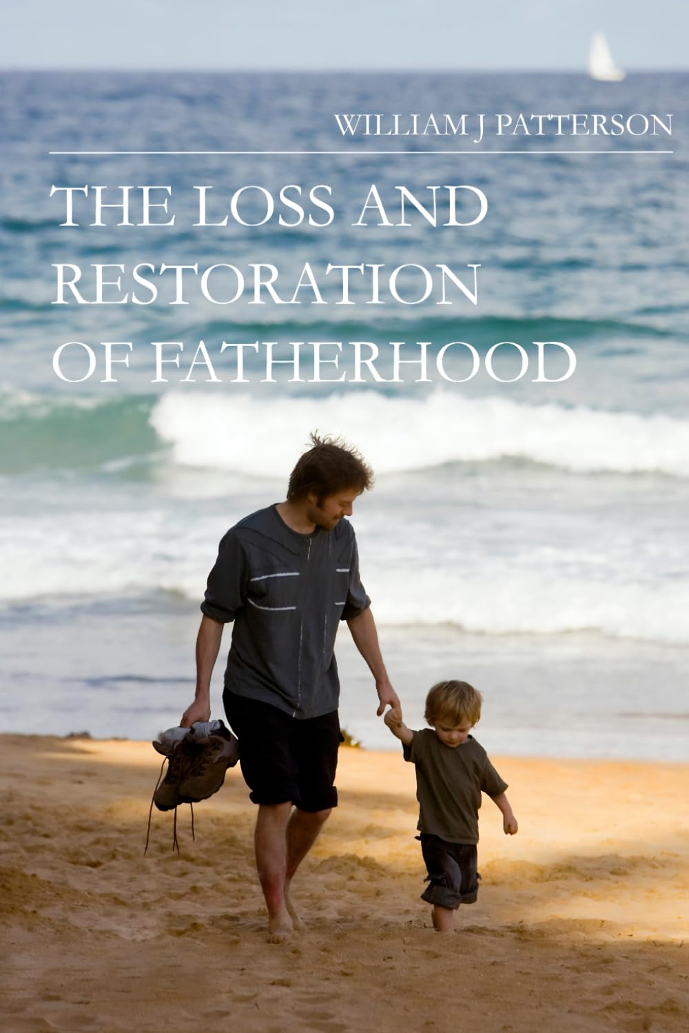 The Loss and Restoration of Fatherhood