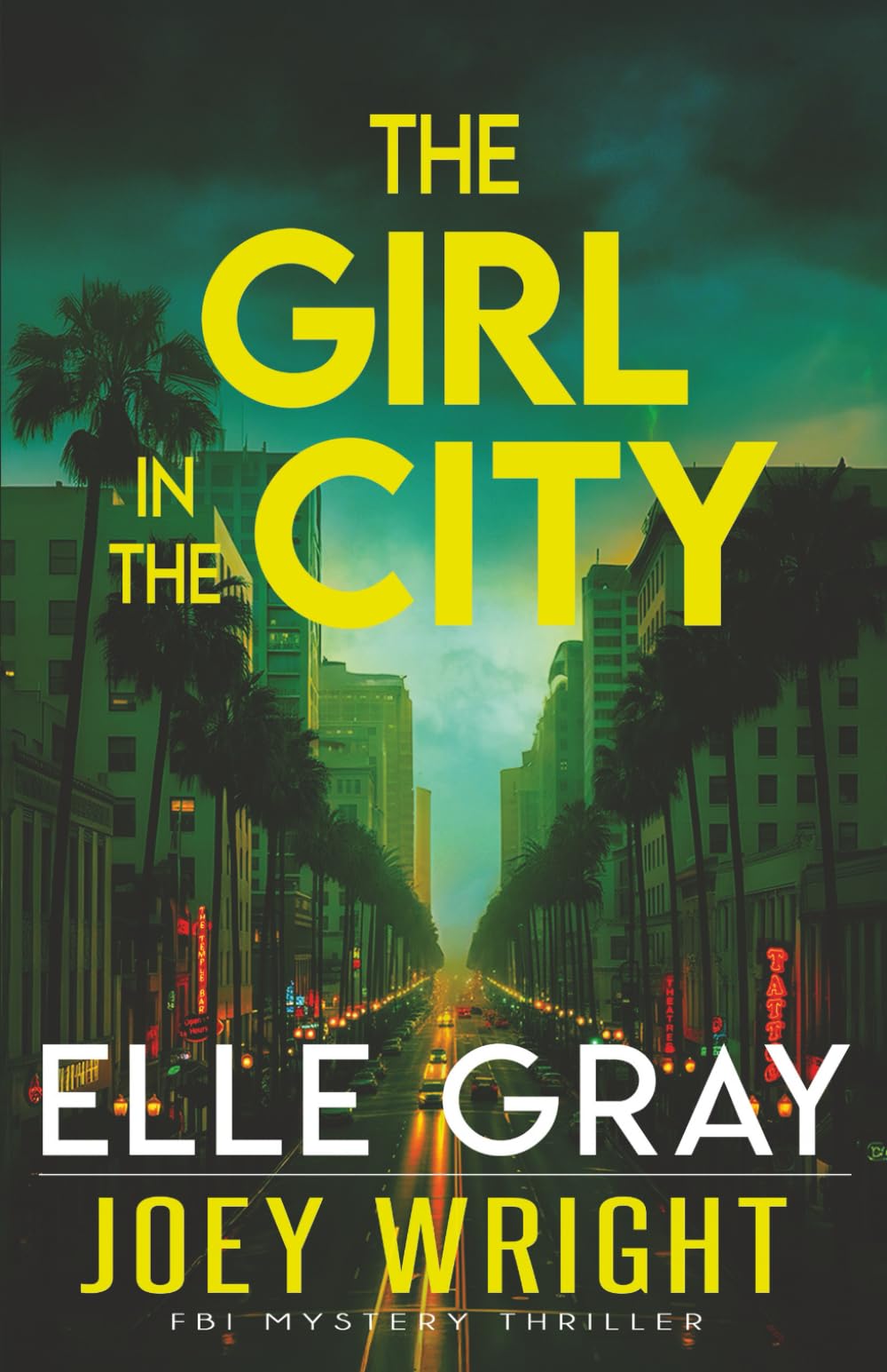 The Girl in the City: 1 (Joey Wright FBI Mystery Thriller)