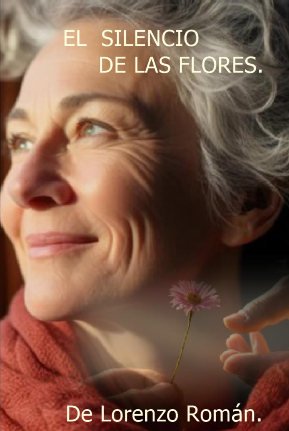 EL SILENCIO DE LAS FLORES.