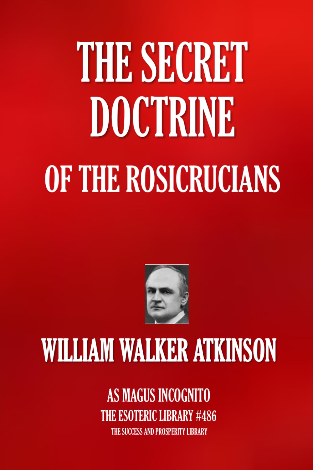 THE SECRET DOCTRINE OF THE ROSICRUCIANS