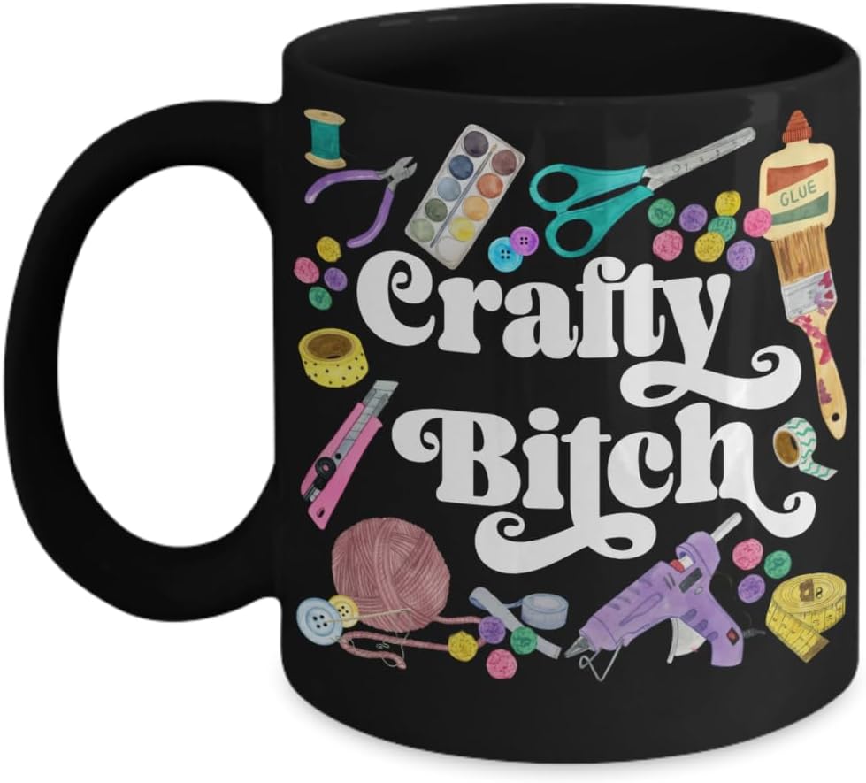 Crafty Bitch Mug for Craft Lover Mom Grandma DIY Doer Crafter Crafting Supplies Funny 11 or 15 Oz. Black Ceramic Coffee Tea Cup for Women Her