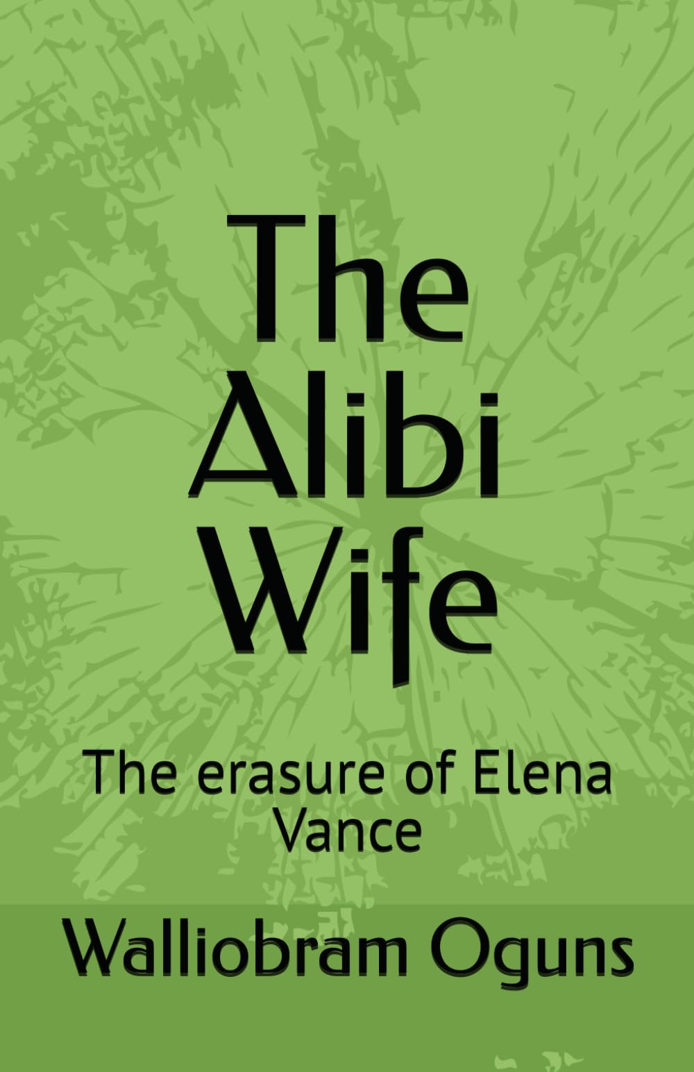 The Alibi Wife: The erasure of Elena Vance