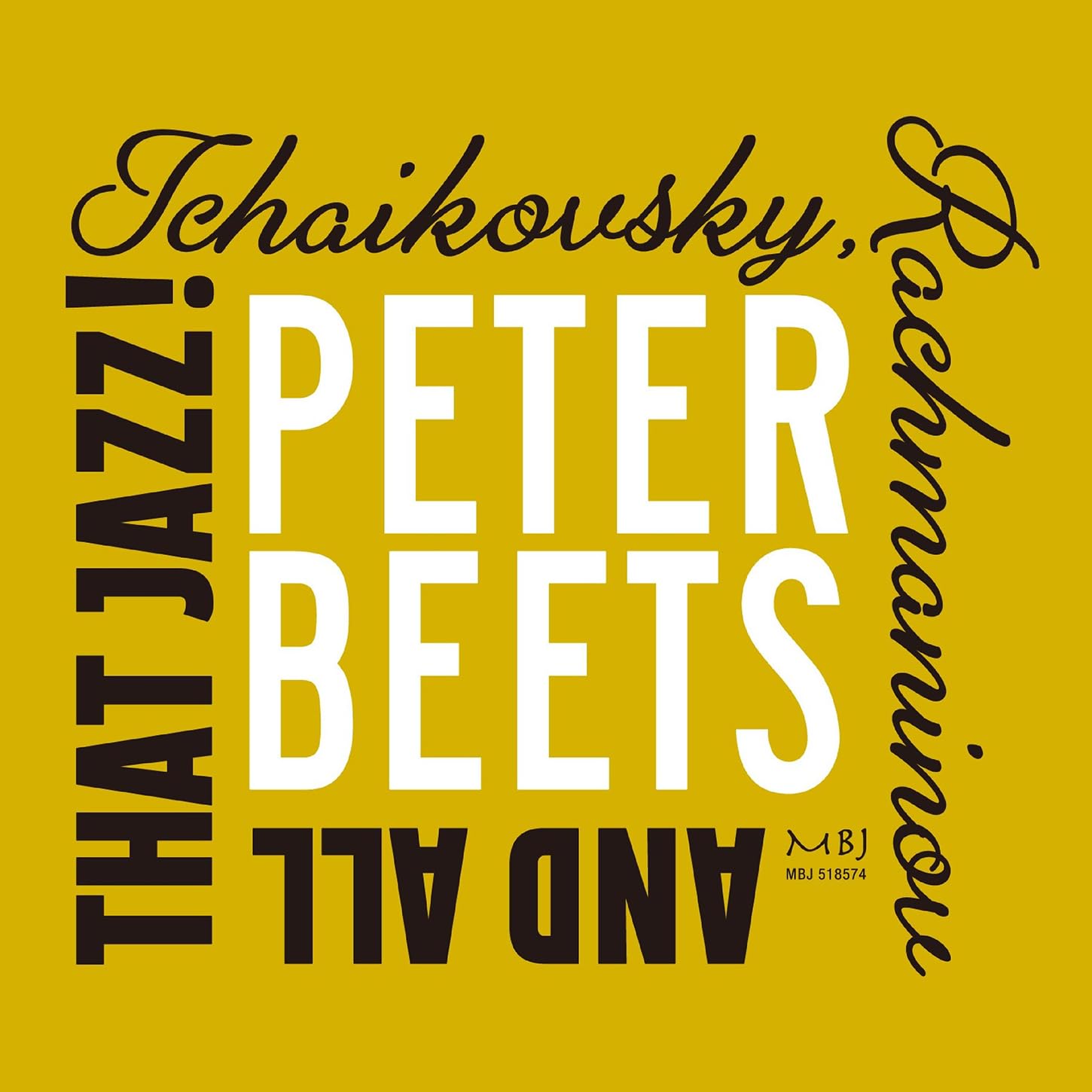 Peter Beets Tchaikovsky, Rachmaninov and All That Jazz! CD NEW