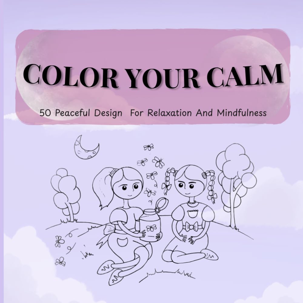 Calming Coloring Book: A Calm and Cozy coloring book for Stress relief and Mindful creativity | 8.5x8.5 inches, 106 pages | 50 coloring page ... Gifts for Vacations, Holidays and Free Times