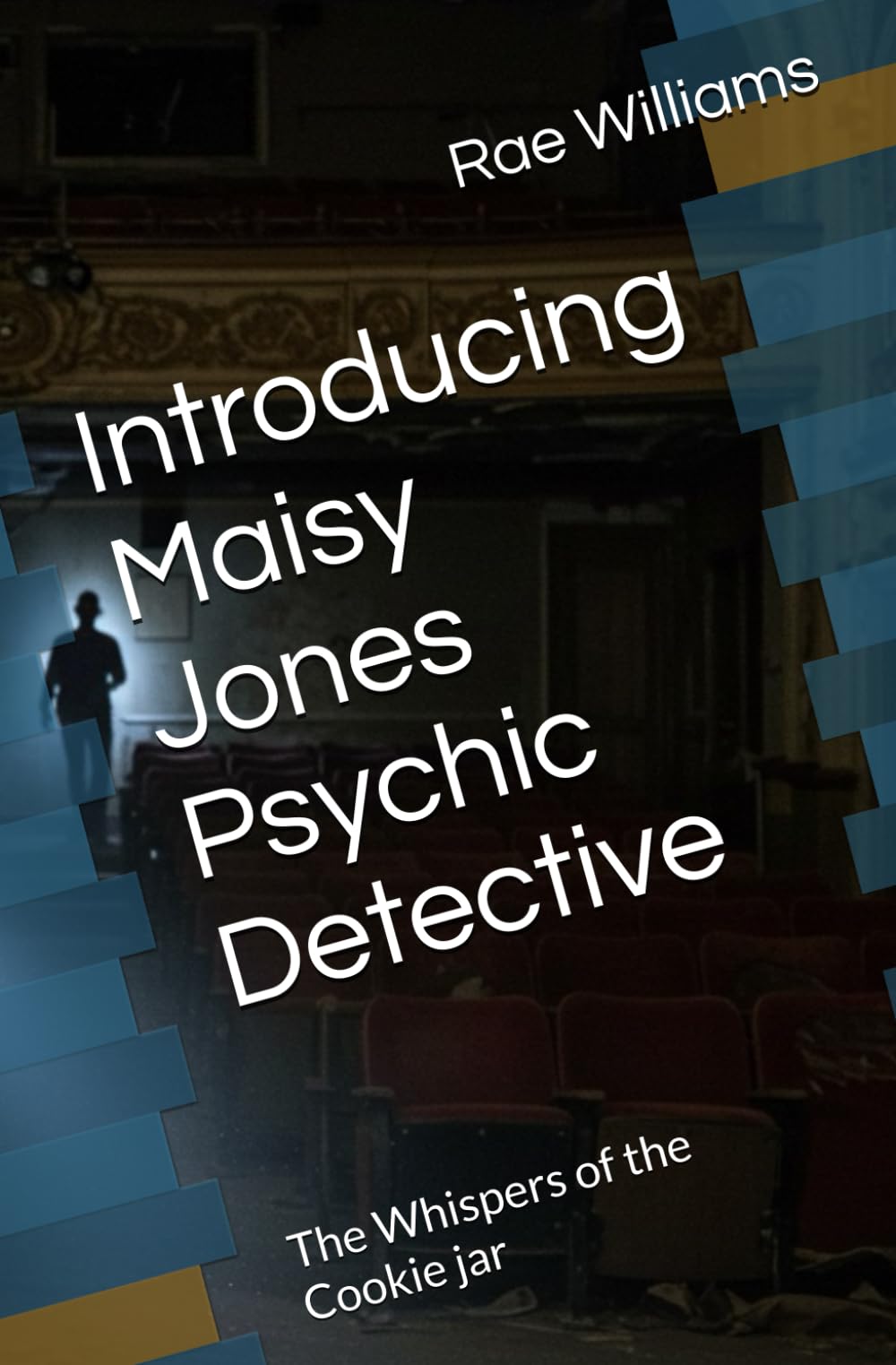 Introducing Maisy Jones Psychic Detective: The Whispers of the Cookie jar
