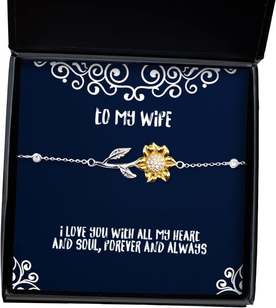 Sarcasm Wife Sunflower Bracelet, I Love You with All My Heart and Soul, Forever and Always, Gag for Wife, Holiday