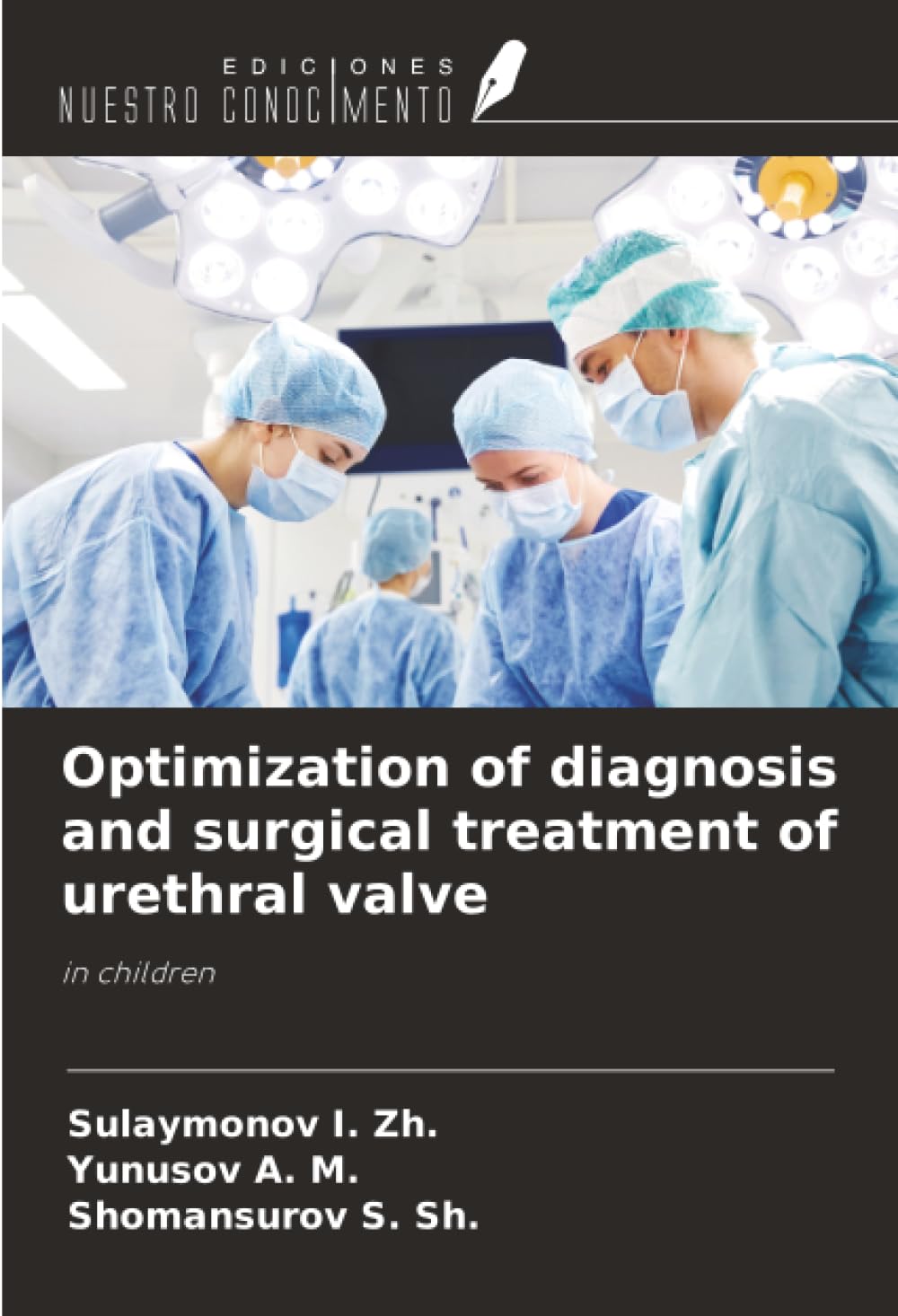 Optimization of diagnosis and surgical treatment of urethral valve: in children
