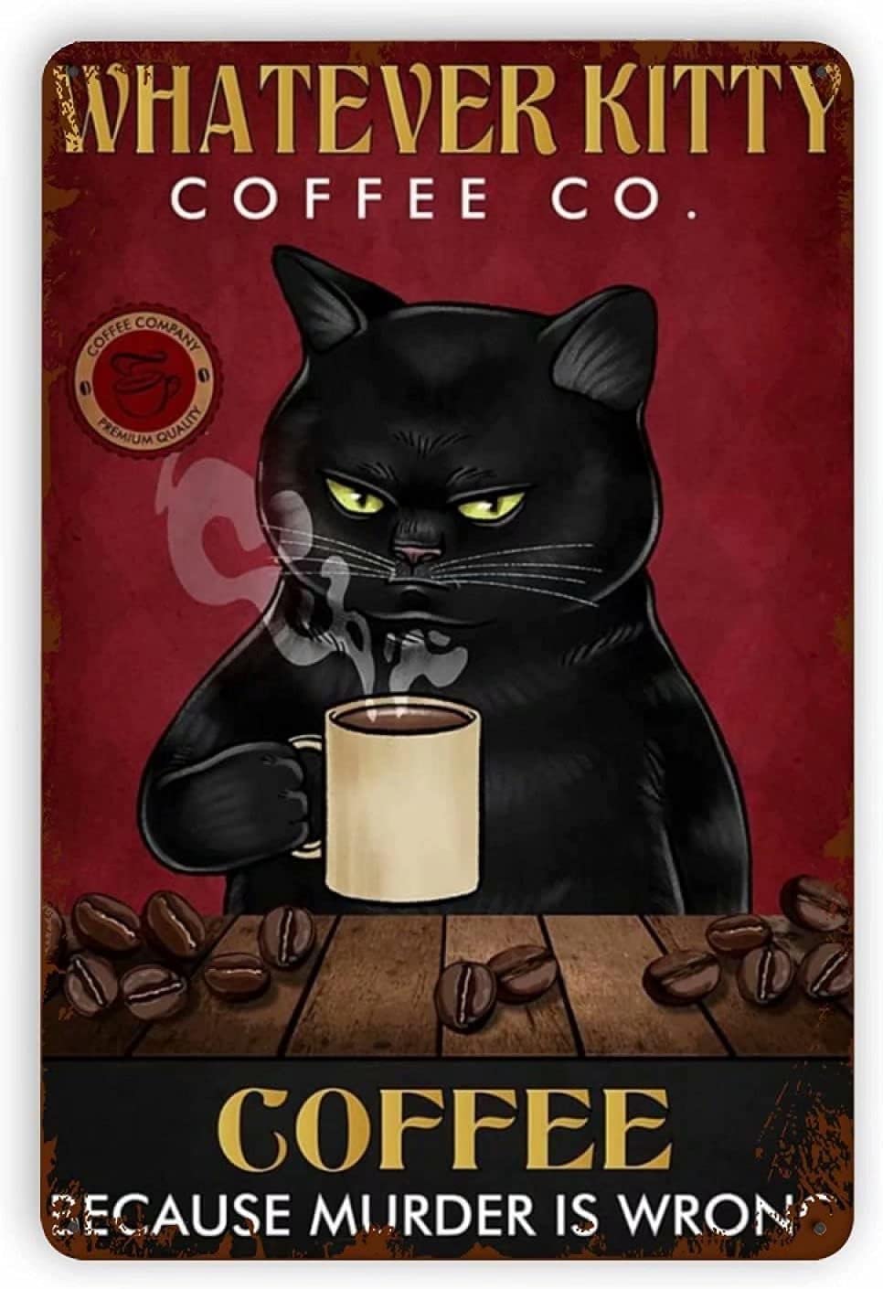 Bonoff Black Cat Kitty Coffee Because Murder Is Wrong Vintage Home Decor Poster Decor Poster Wall Art Tin Sign Decor Metal Sign Poster 8X12 Inches