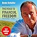 The Road to Financial Freedom: Earn Your First Million in Seven Years; What Rich People Do and Poor People Do Not to Become Rich