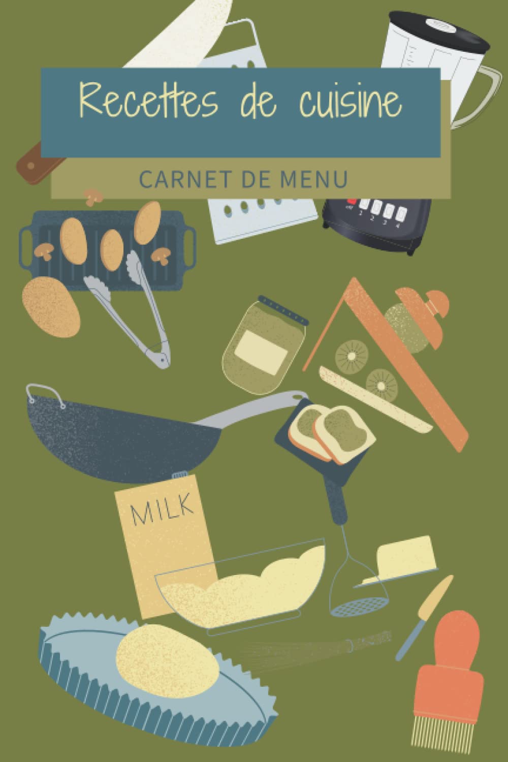 Recettes de cuisine: Carnet de menus à compléter. Idéal pour invités et/ou pour tous les jours - avec 6 pages de mémos - 108 pages de recettes - 120 pages en tout (French Edition)