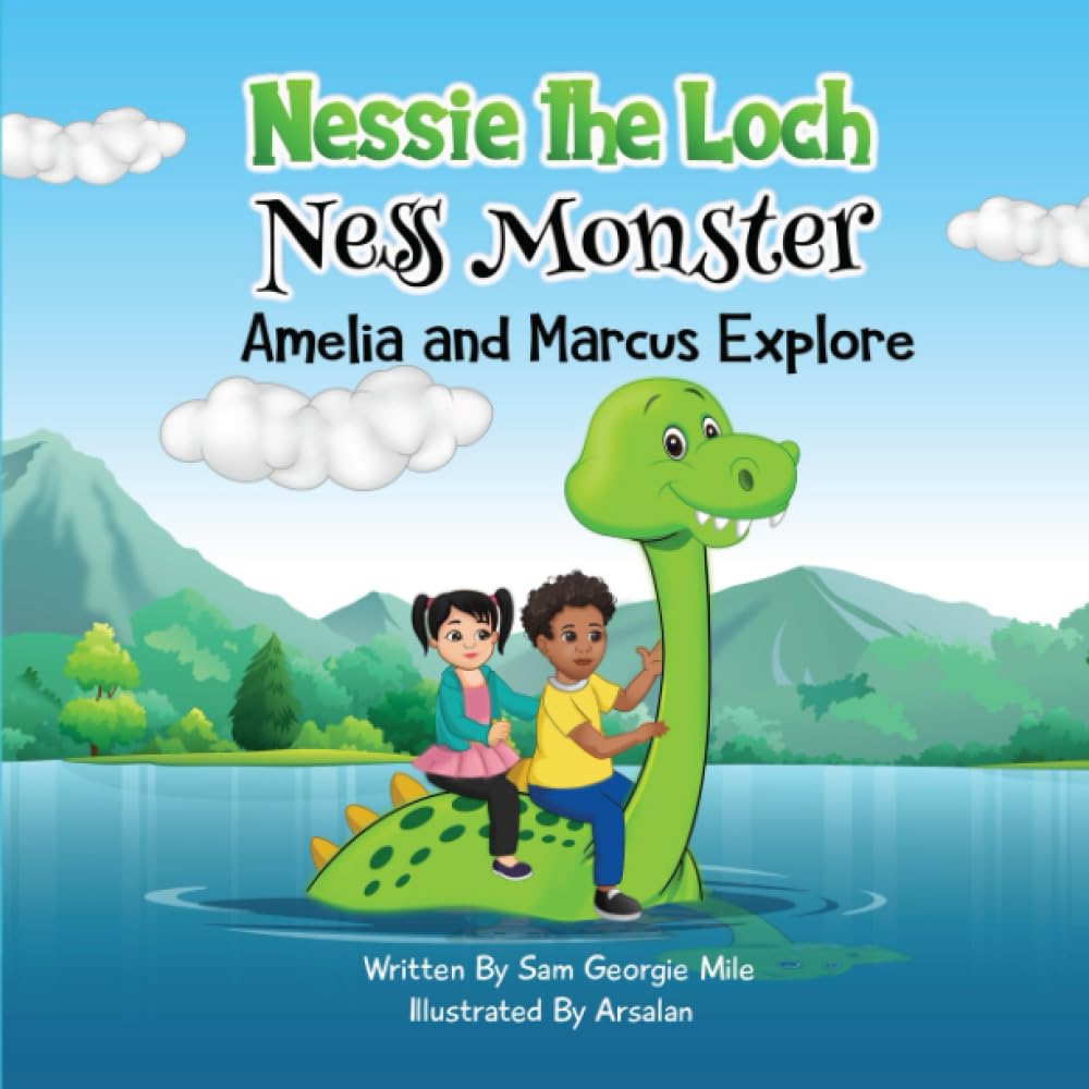 Nessie the Loch Ness Monster: Amelia and Marcus Explore