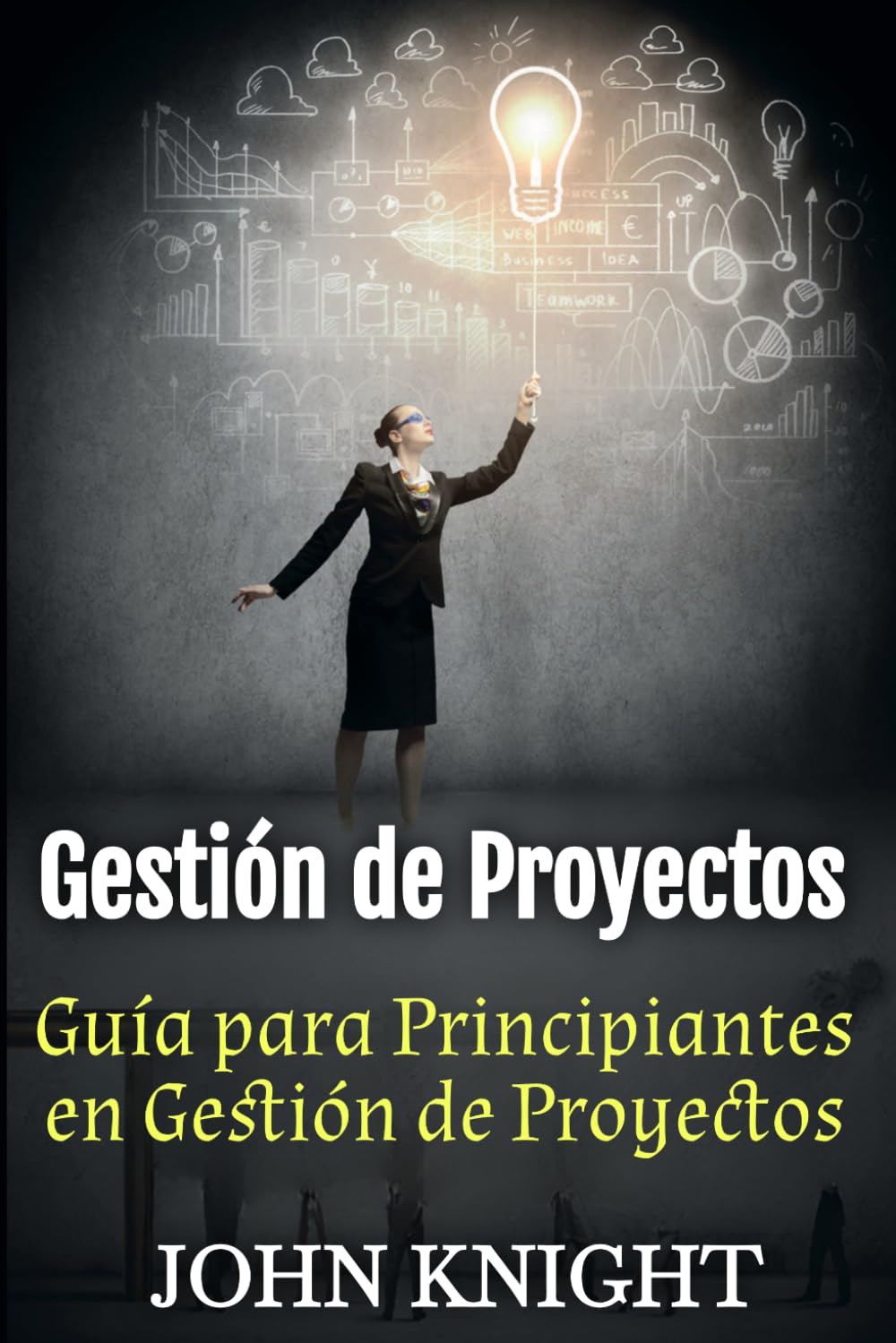 Gestión de Proyectos: Guía para Principiantes en Gestión de Proyectos