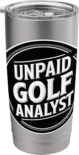 Unpaid Golf Analyst Commentary Competitive Game |- Stainless Steel Insulated Tumbler