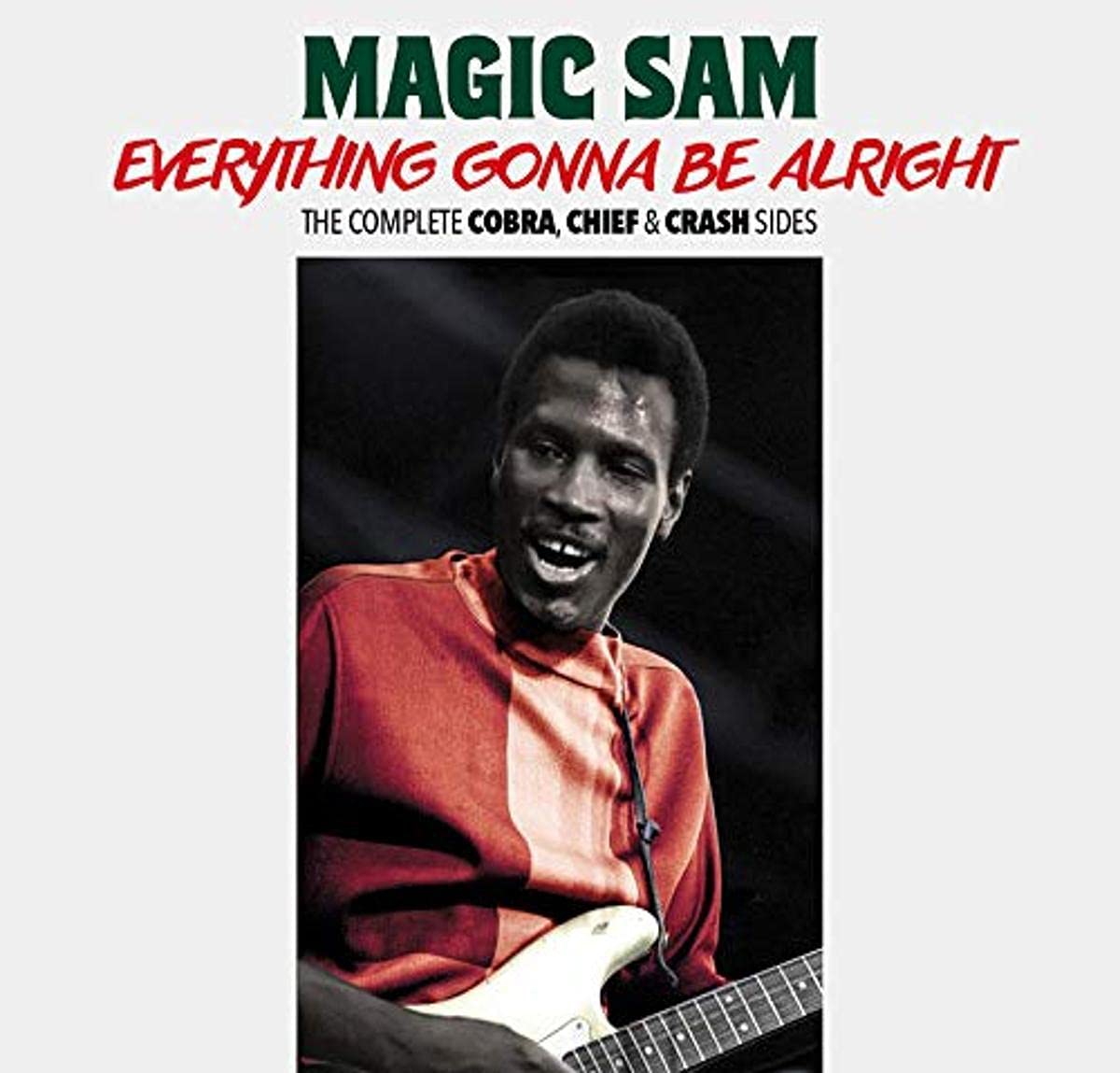 Magic Sam Everything Gonna Be Alright - The Complete Cobra. Chief & Crash Sides