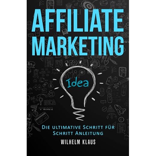 Affiliate Marketing: Die ultimative Schritt für Schritt Anleitung - Online Geld verdienen