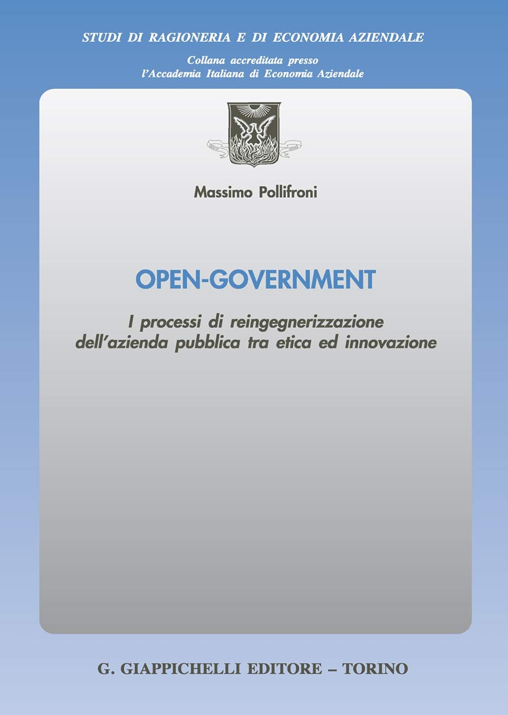 Open-Government. I Processi Di Reingegnerizzazione Dell'azienda Pubblica Tra Etica Ed Innovazione - 4