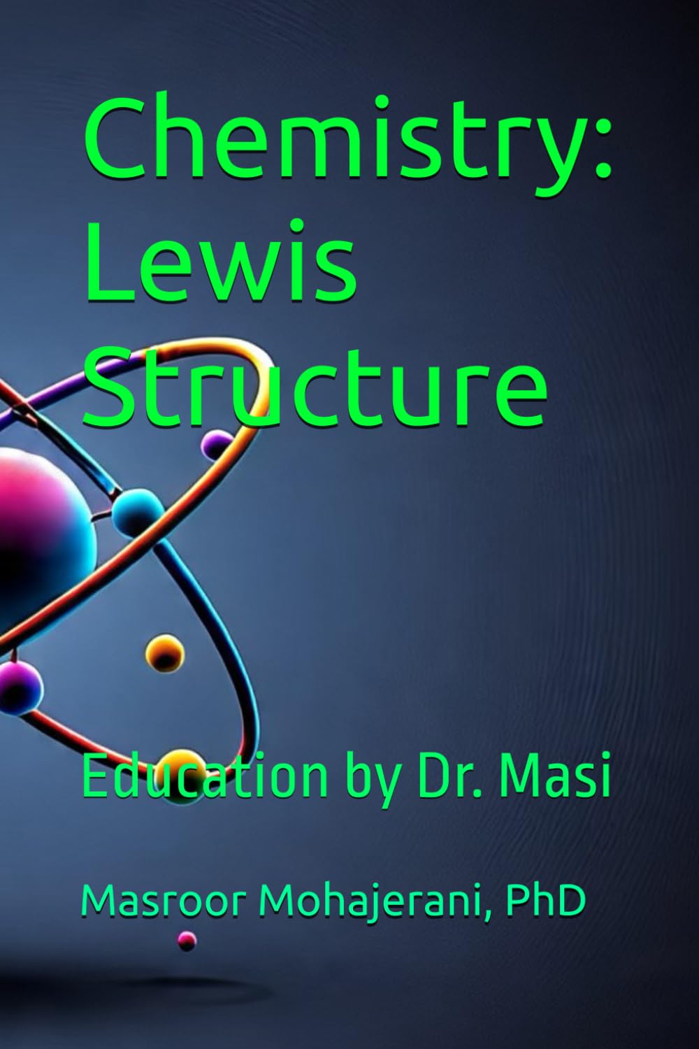 Chemistry: Lewis Structure: Education by Dr. Masi