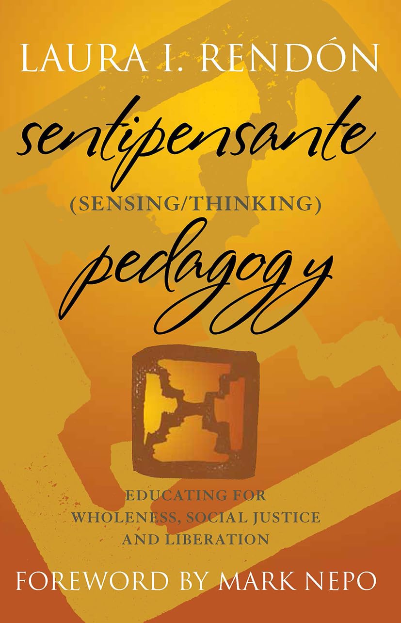 Sentipensante (Sensing / Thinking) Pedagogy