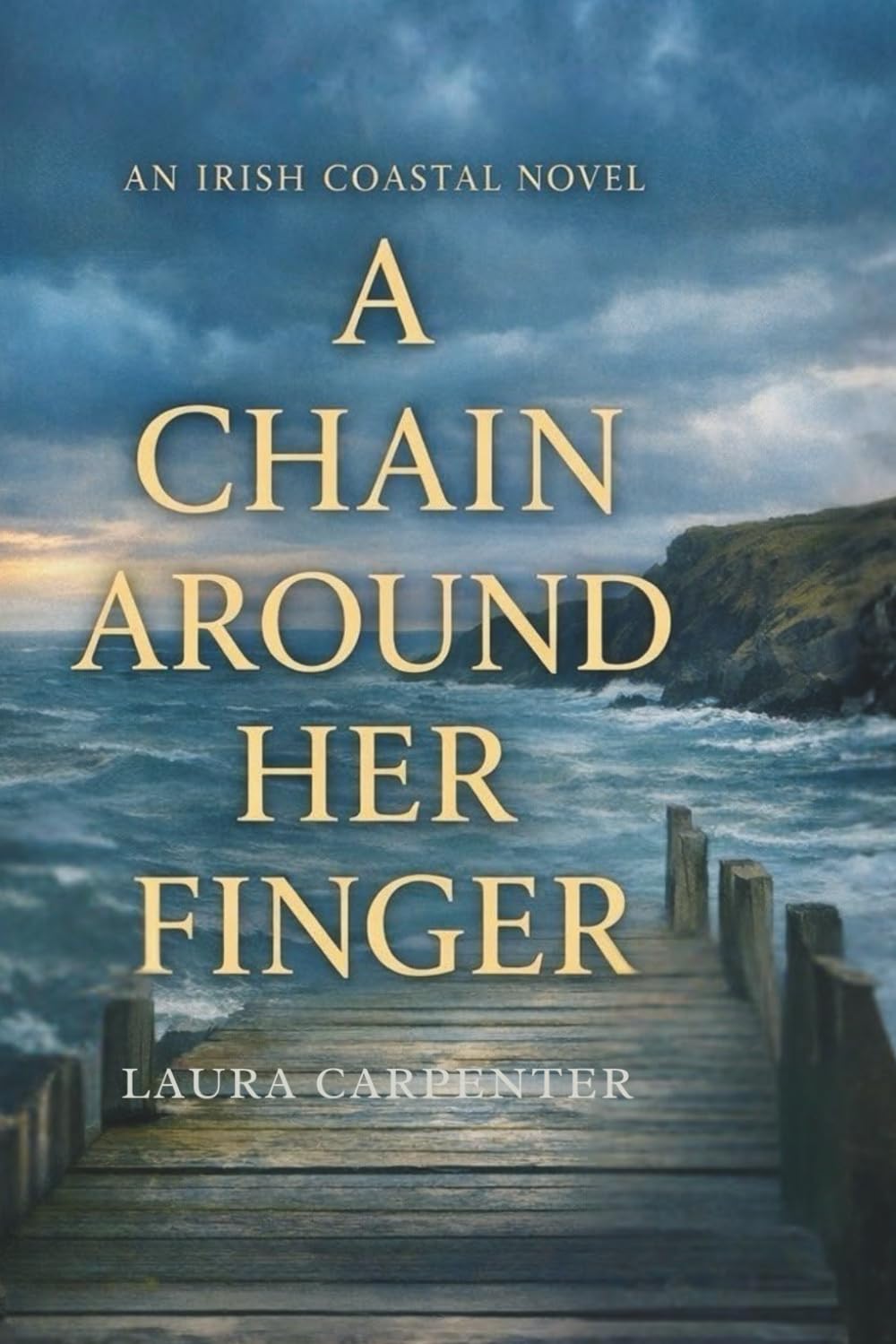 A CHAIN AROUND HER FINGER: An Irish Island Novel About Love, Faith, and the Price of Silence