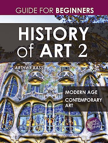 History of Art 2. Modern Age, Contemporary Art