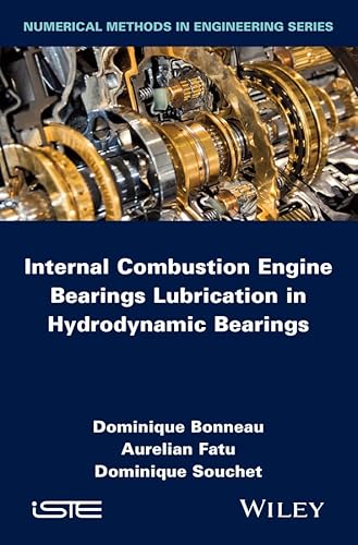 Internal Combustion Engine Bearings Lubrication in Hydrodynamic Bearings (Numerical Methods in Engineering)