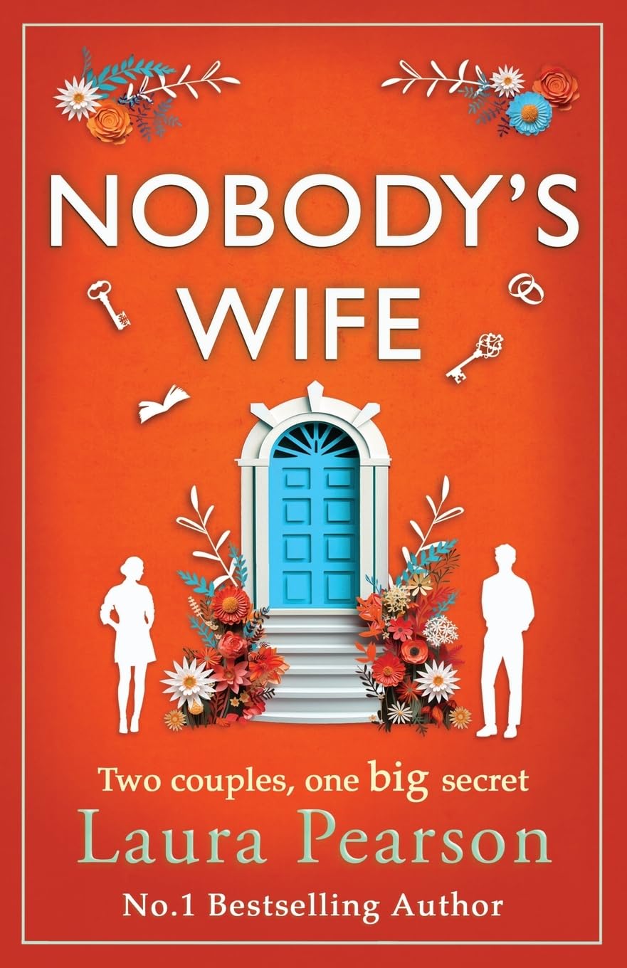 Nobody's Wife: A heartbreaking, beautifully-told story of family and betrayal from NUMBER ONE BESTSELLER Laura Pearson