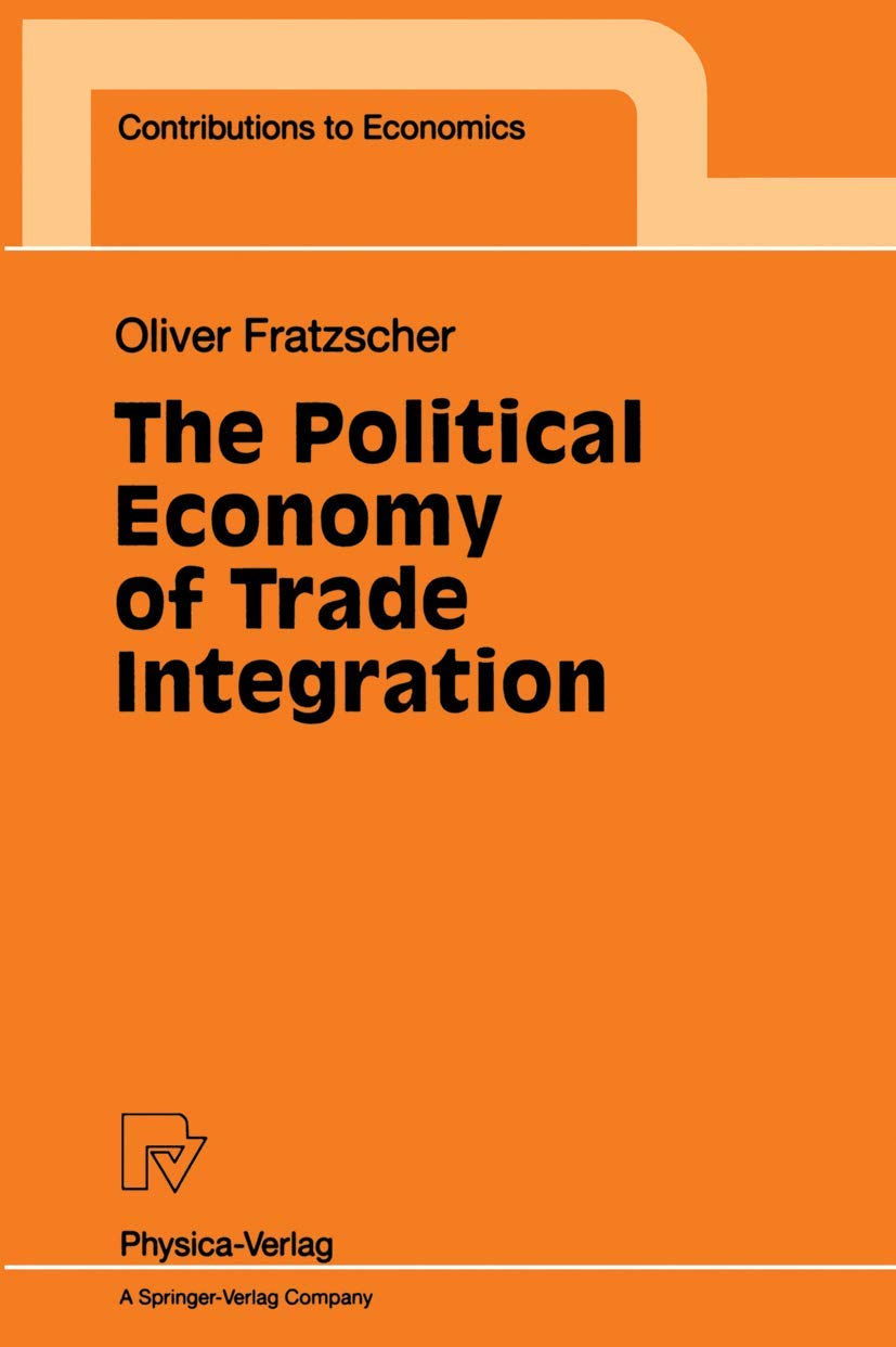 Buy The Political Economy of Trade Integration (Contributions to Economics) — BookShops.in