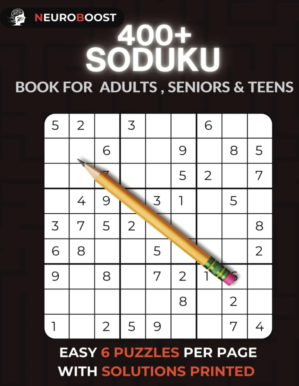 Sudoku Puzzle Book for Adults, Seniors & Teens: 400+ Fun & Challenging Puzzles | Easy Levels | Six Puzzles Per Page with Solutions Printed: Perfect ... Brain (Sudoku Challenge: Easy to Expert)
