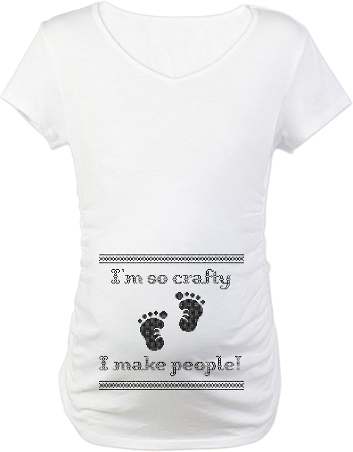 CafePress Cross Stitch Pattern I'm So Crafty I Make People Women's Maternity Ruched Side T-Shirt
