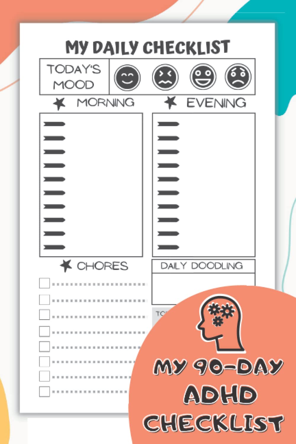 MY DAILY CHECKLIST FOR ADHD KIDS: A 90-Day Morning And Evening Checklist Notebook-For Organization, Chores And Daily Routine & ASD Planner Notebook & Chore Chart Journal thumbnail