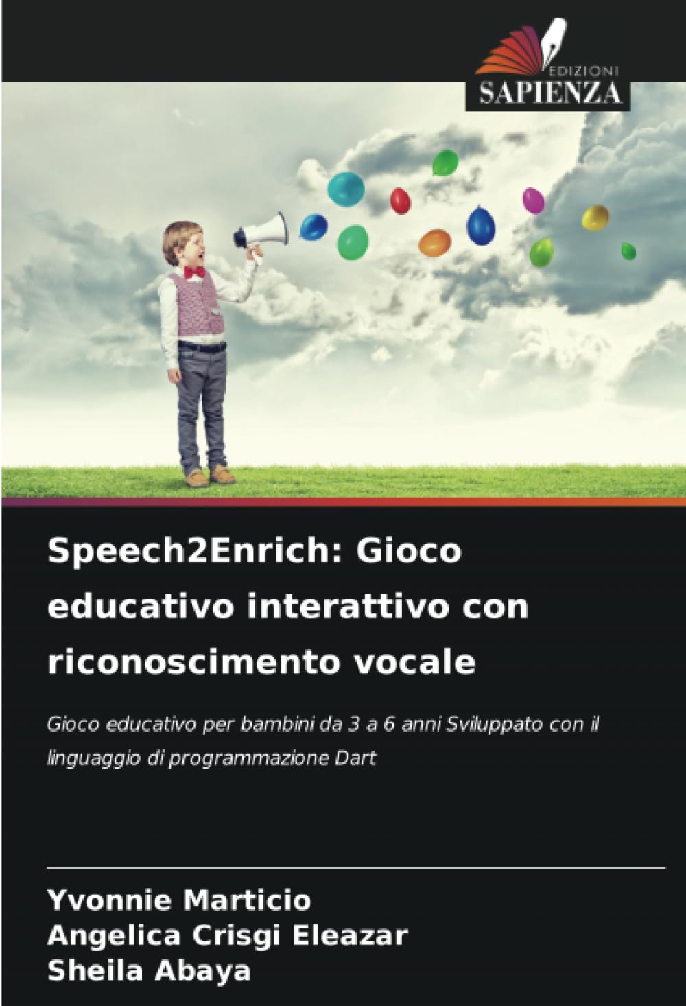 Speech2Enrich: Gioco educativo interattivo con riconoscimento vocale: Gioco educativo per bambini da 3 a 6 anni Sviluppato con il linguaggio di programmazione Dart