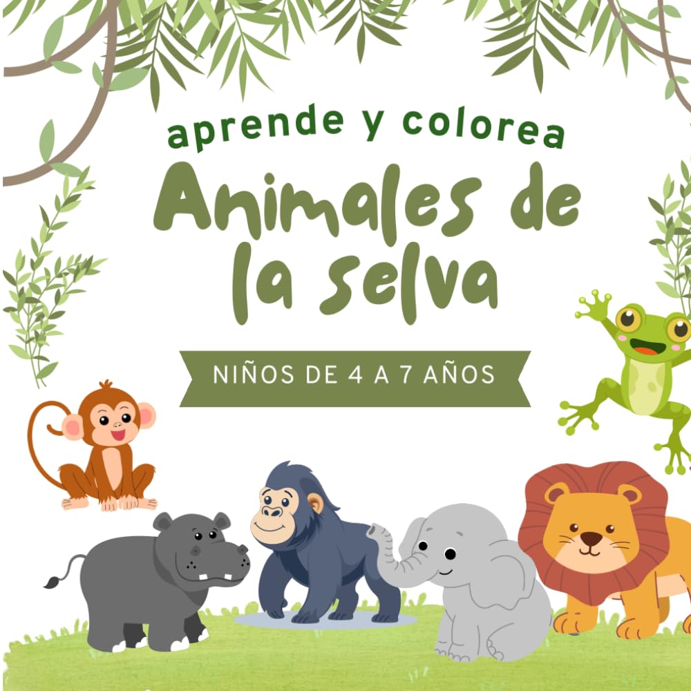 Aprende y colorea – Animales de la selva: 20 dibujos para colorear + 20 textos educativos para niños de 4 a 7 años
