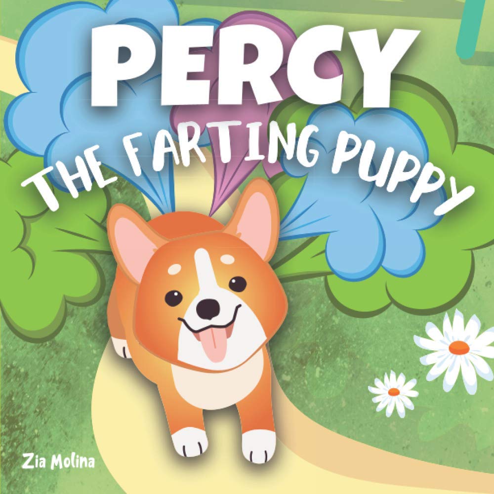Percy The Farting Puppy: A Funny Rhyming Read Aloud Story Book for Kids About A Cute Little Dog That Won't Stop Tooting: 2 (Funny Fart Books for Kids - Tooting Tales)