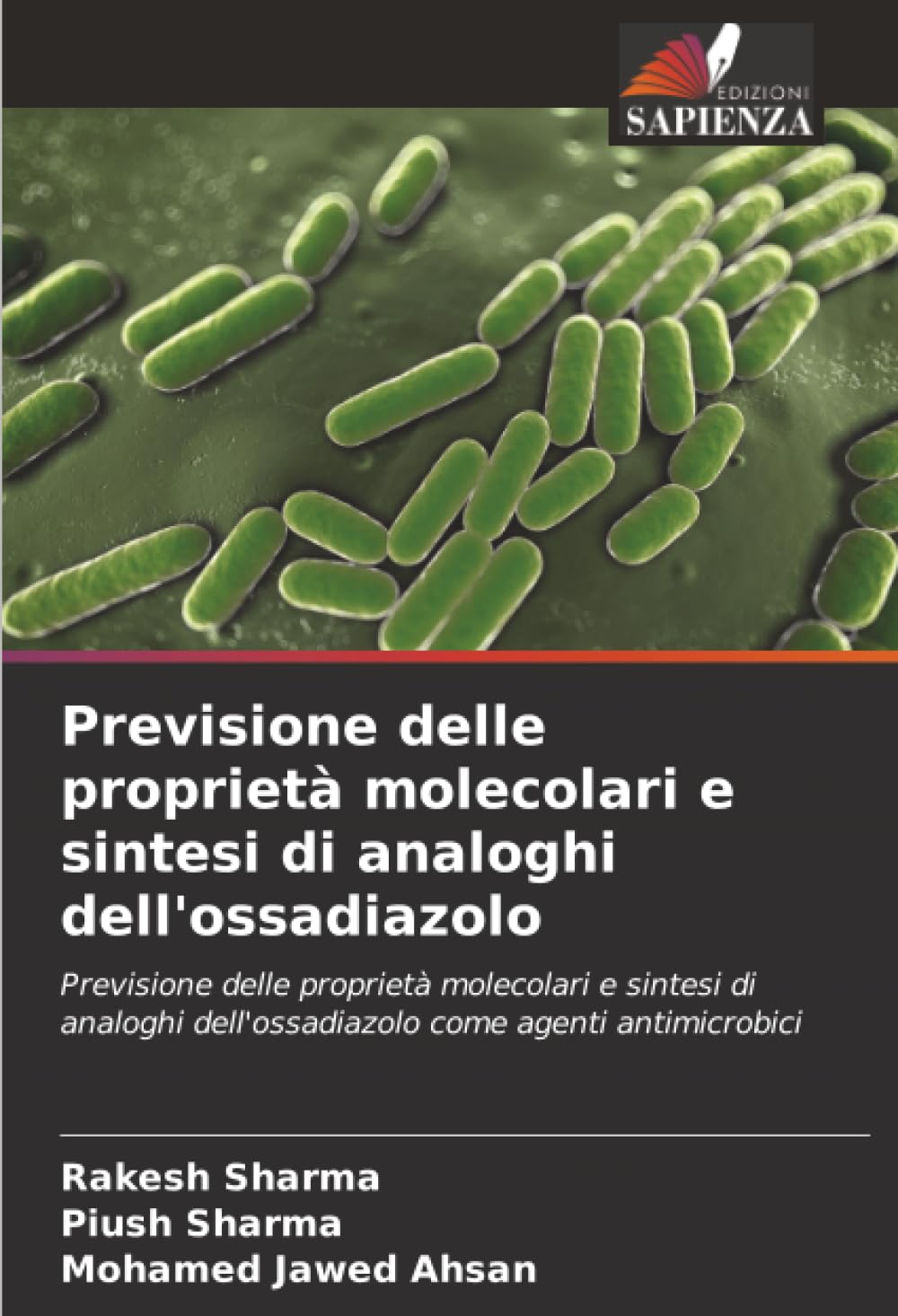 Previsione delle proprietà molecolari e sintesi di analoghi dell'ossadiazolo: Previsione delle proprietà molecolari e sintesi di analoghi dell'ossadiazolo come agenti antimicrobici