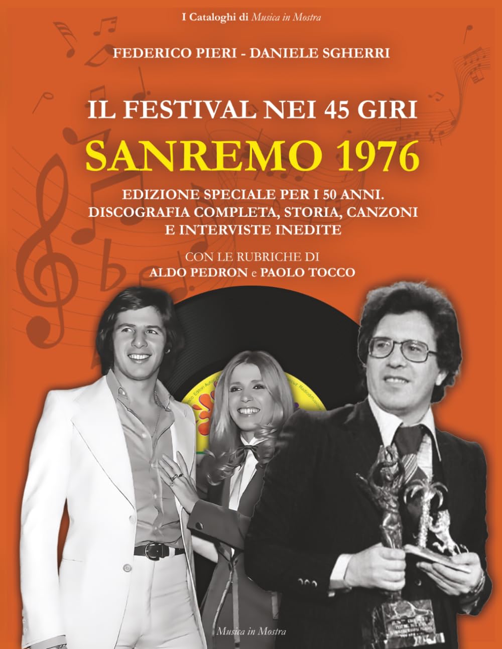 Sanremo 1976: Il Festival nei 45 giri: Edizione speciale per i 50 anni. Discografia completa, storia, canzoni e interviste inedite (I Cataloghi di Musica in Mostra)