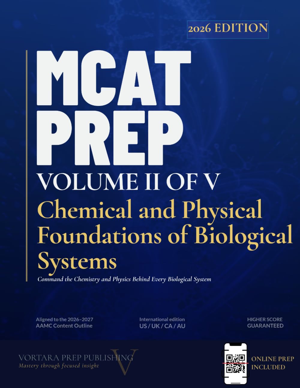 MCAT Prep Volume 2 — Chemical and Physical Foundations of Biological Systems: Command the Chemistry and Physics Behind Every Biological System (Vortara MCAT Mastery Series)