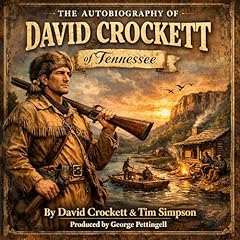 The Autobiography of David Crockett Audiolibro Por David Crockett, Tim Simpson arte de portada
