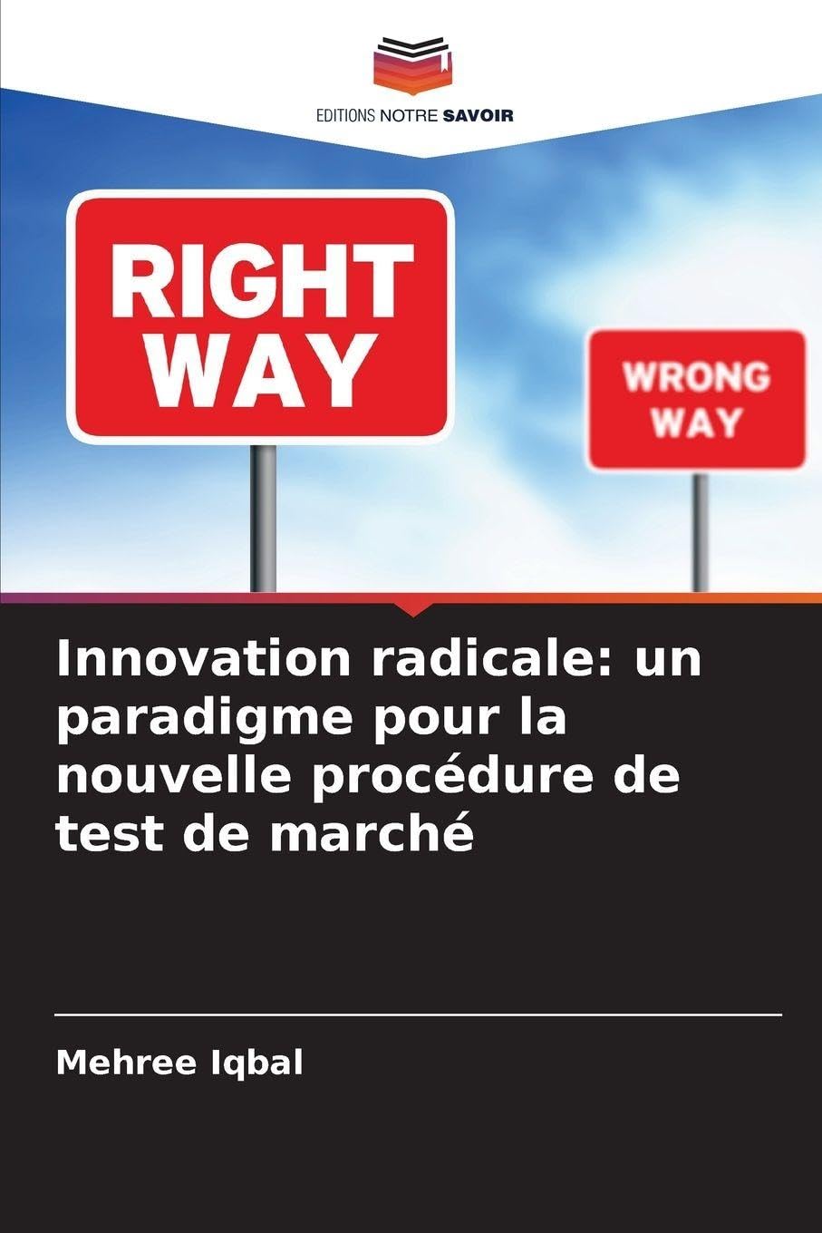 Innovation radicale: un paradigme pour la nouvelle procédure de test de marché