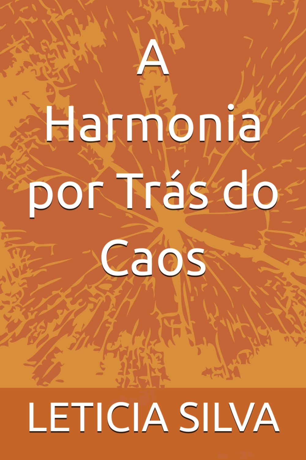 A Harmonia Por Trás do Caos