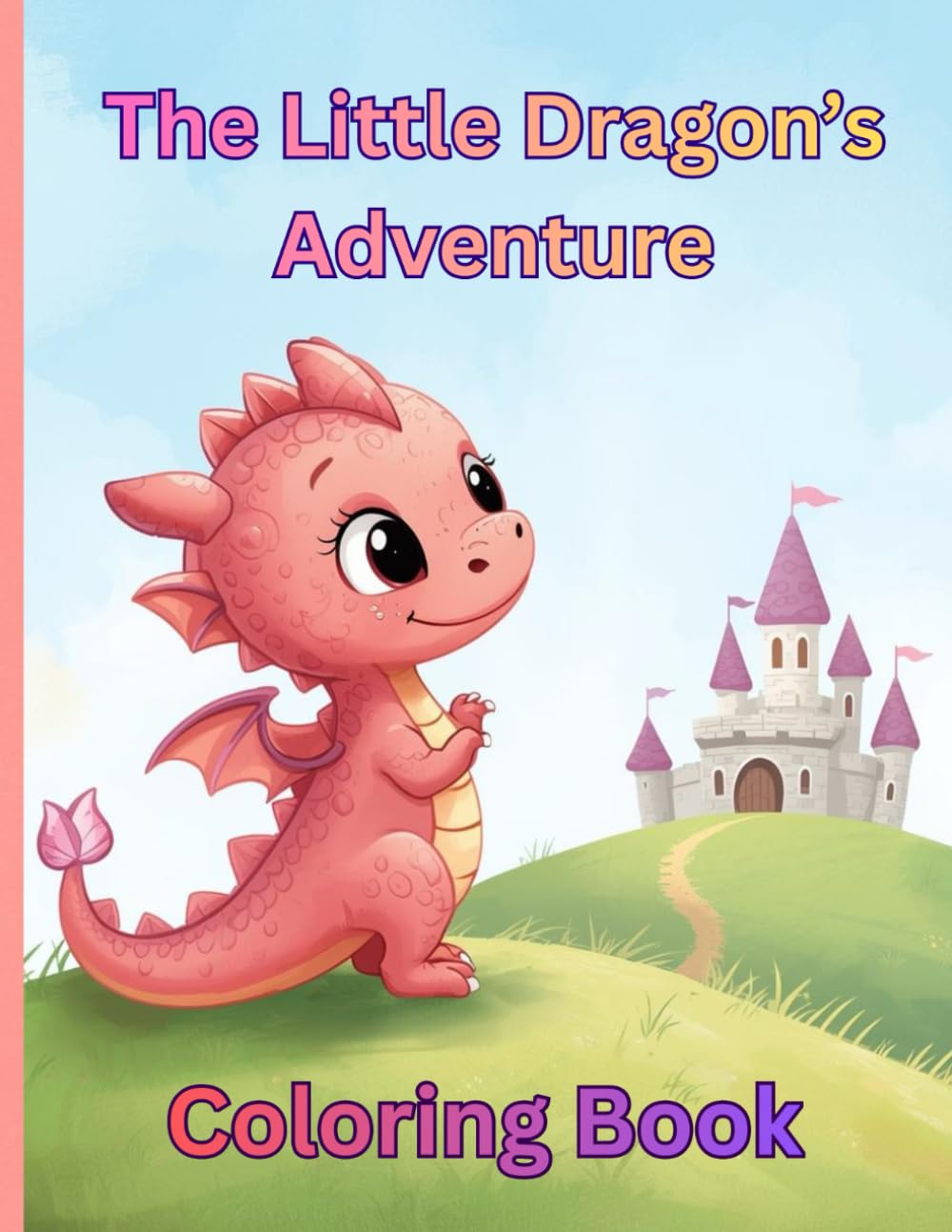 The Little Dragon’s Adventure (The Little Dragon Series)