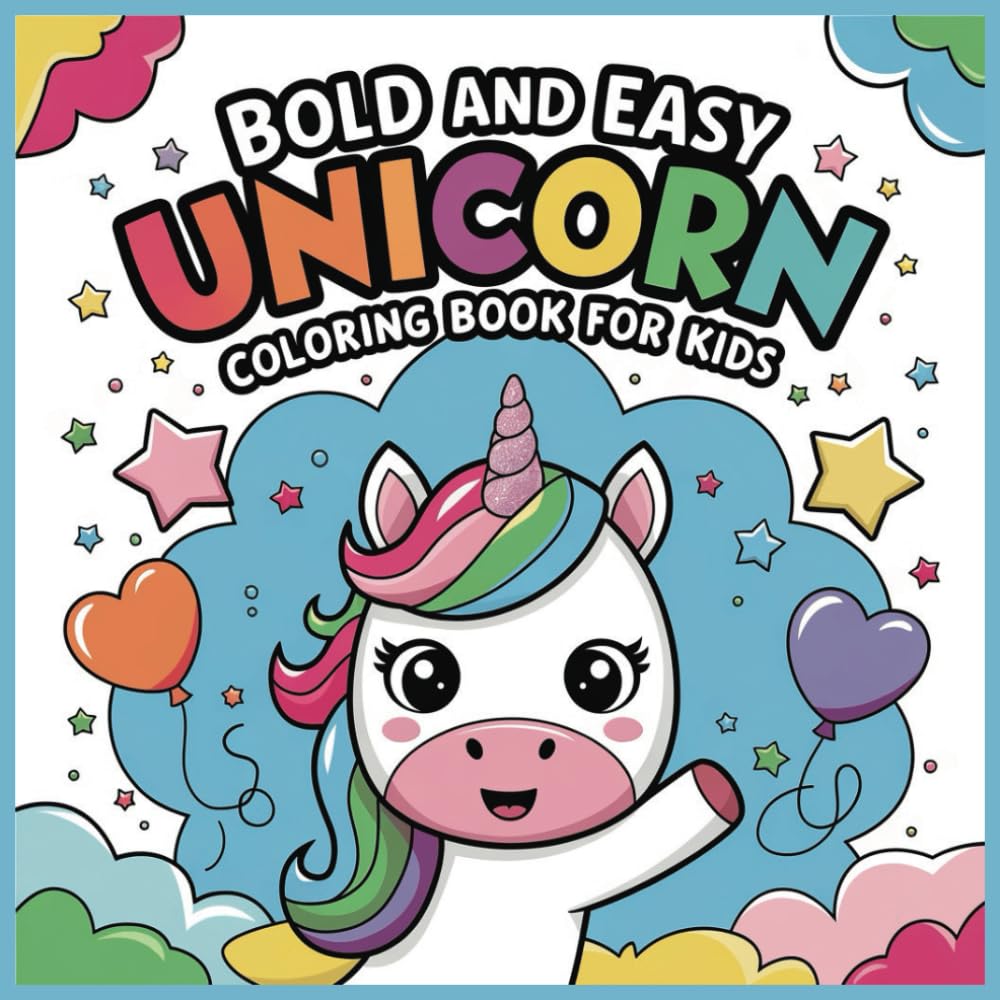 Bold and Easy Unicorn Coloring Book: Easy-to-Color Unicorn Designs for Kids, Seniors, and Beginners (Bold & Easy Coloring Books)