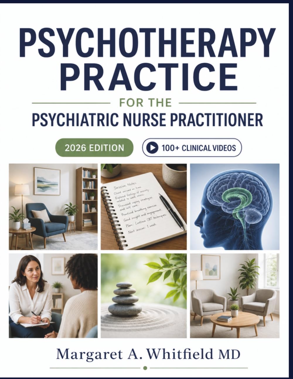 PSYCHOTHERAPY PRACTICE FOR THE PSYCHIATRIC NURSE PRACTITIONER: A Clinical Guide to Cognitive-Behavioral, Trauma-Informed, and Psychodynamic Approaches for Assessment Through Termination